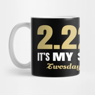 2.22.22 Its My success Mug